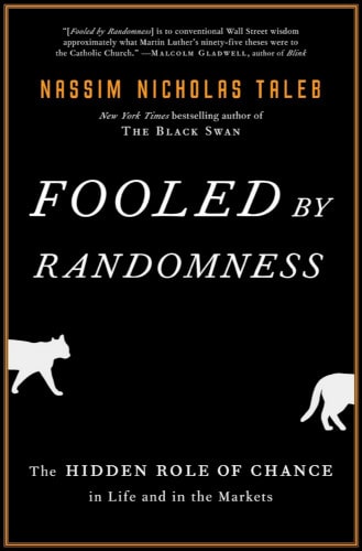 Fooled by Randomness by Nassim Nicholas Taleb